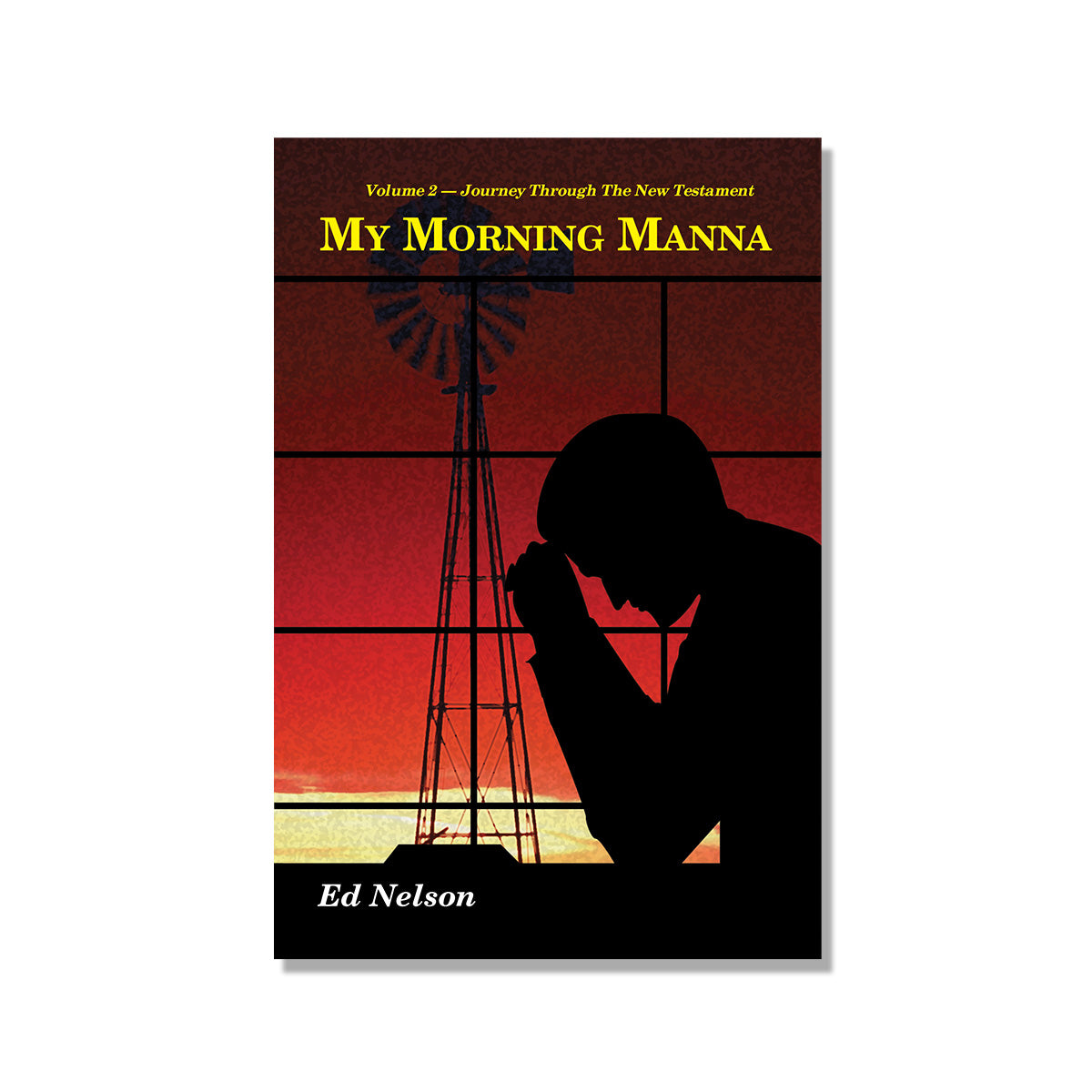 Journey Through the New Testament | My Morning Manna, Volume 2